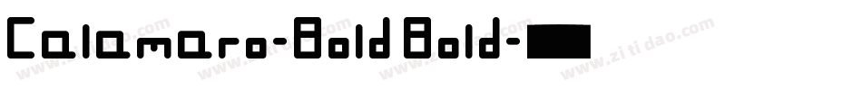 Calamaro-Bold Bold字体转换